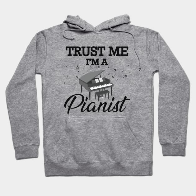 Pianist - Trust me I'm a Pianist Hoodie by KC Happy Shop